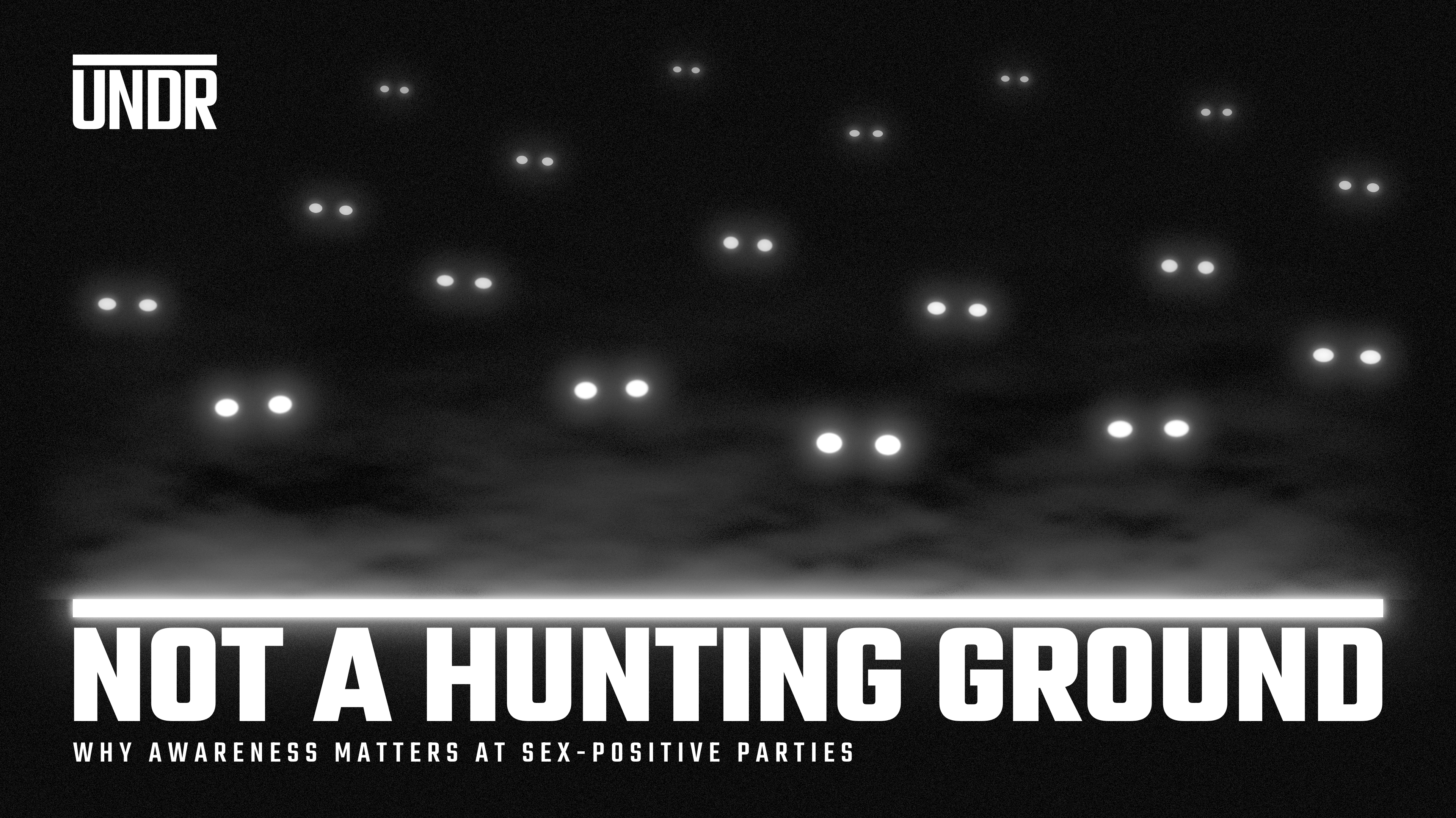 Not a Hunting Ground: Why Awareness Matters at Sex-Positive Parties